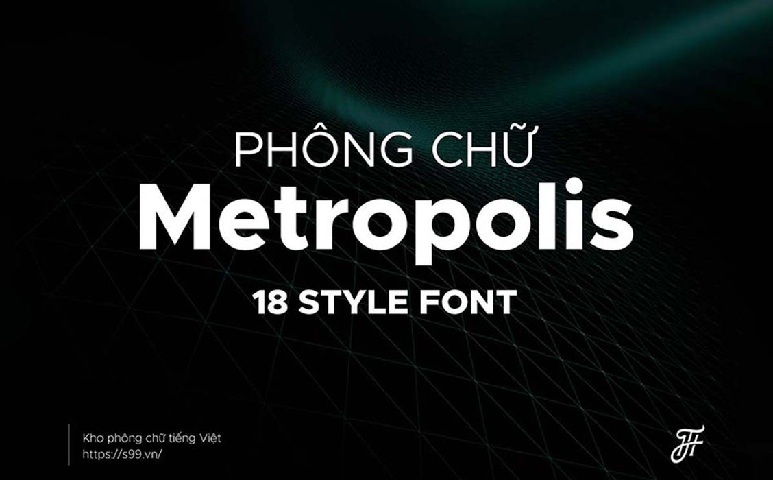 Trọn Bộ 18 Kiểu Font Chữ Metropolis Tiếng Việt Miễn Phí
