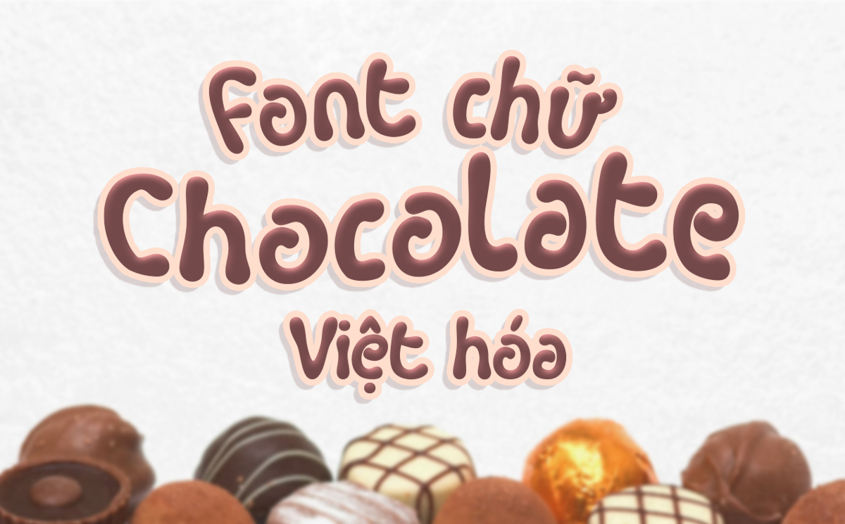 Font chữ viết tay hoạt hình vui tươi cho lĩnh vực đồ ăn - TH Choco Fantine Việt hóa