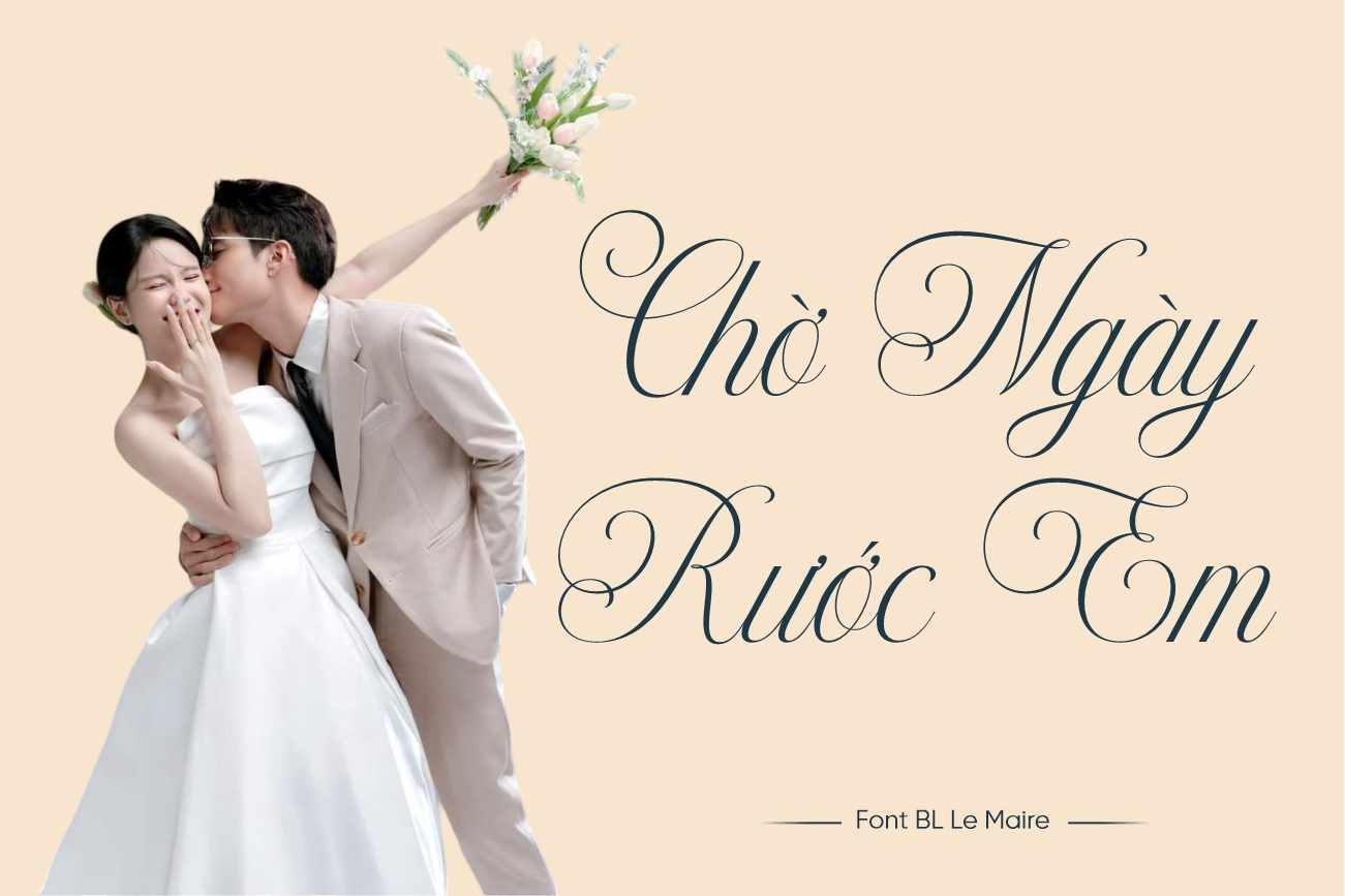 Font Chữ Thiệp Cưới Sang Trọng & Lãng Mạn - BL Le Maire Việt Hóa